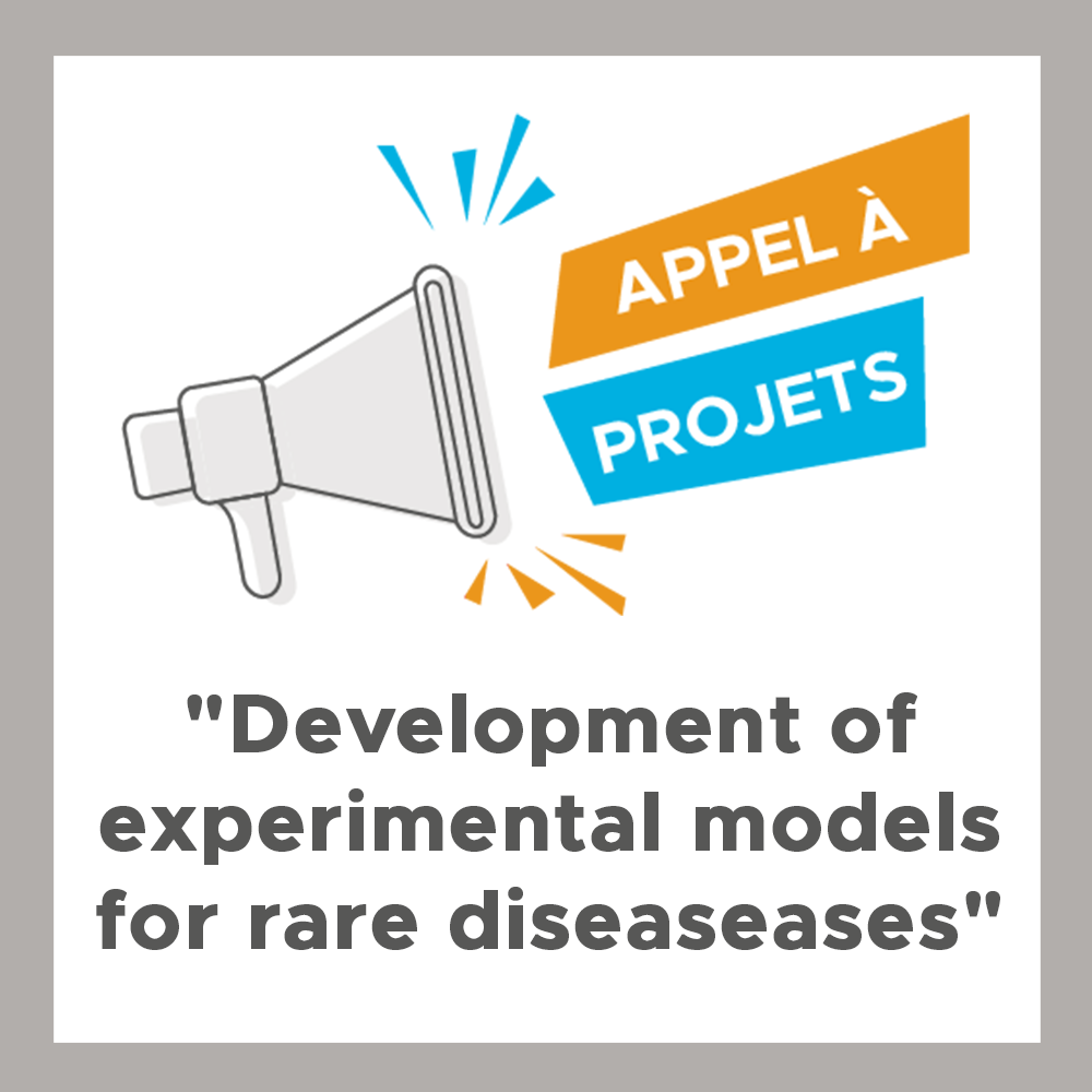 Appel à projets « Development of experimental models for rare diseases »