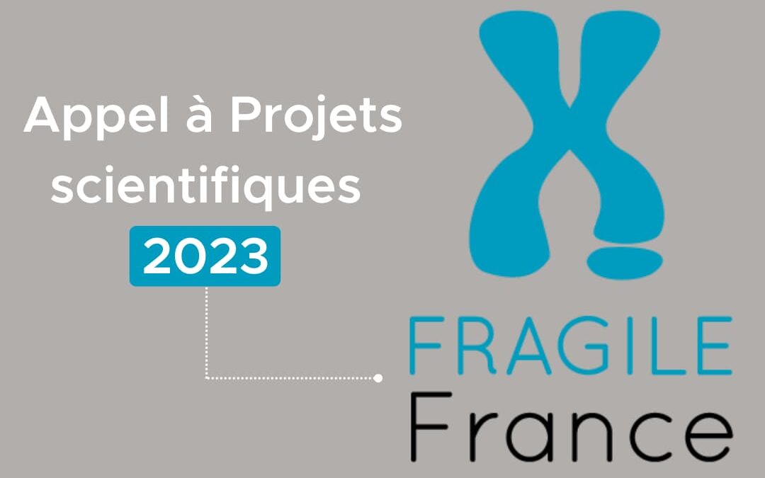 Appel à Projets scientifiques 2023  de l’association X fragile
